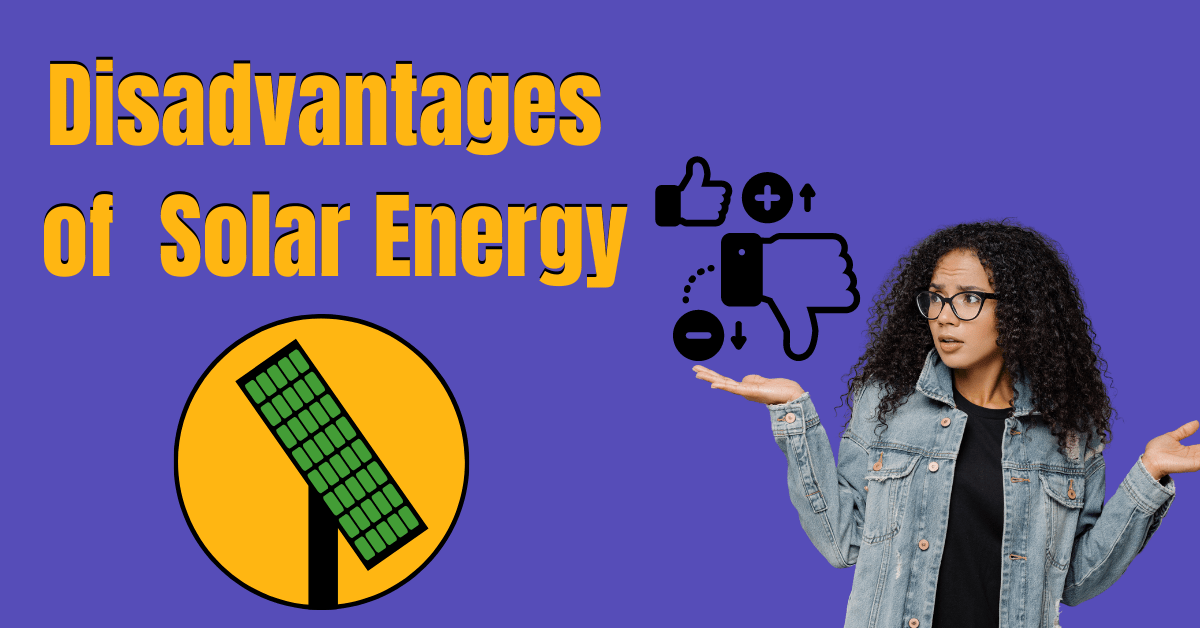 Disadvantages of Solar energy